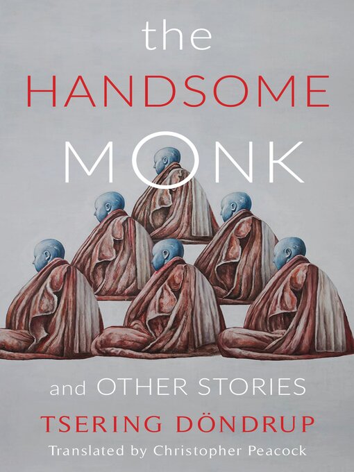 Title details for The Handsome Monk and Other Stories by Tsering Dondrup - Available